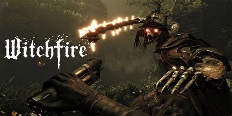 Witchfire Dev Gives Detailed Look At Combat