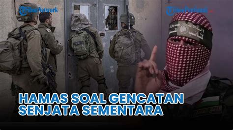 Respons Hamas Soal Gencatan Senjata Sementara Dengan Israel Youtube