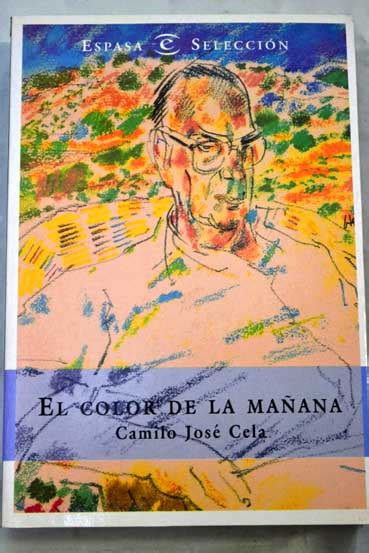 El Color De La Manana Camilo Jose Cela