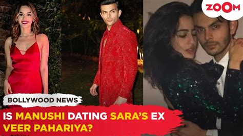 Is Manushi Chillar Dating Veer Pahariya Who Is Sara Ali Khan S Ex