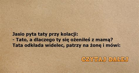 Kawał dnia Jasio pyta taty przy kolacji Cenneinfo pl Najlepsze