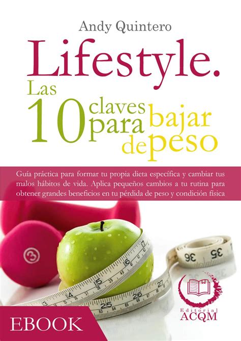 Lifestyle Las 10 claves para bajar de peso Métodos para cambiar tu