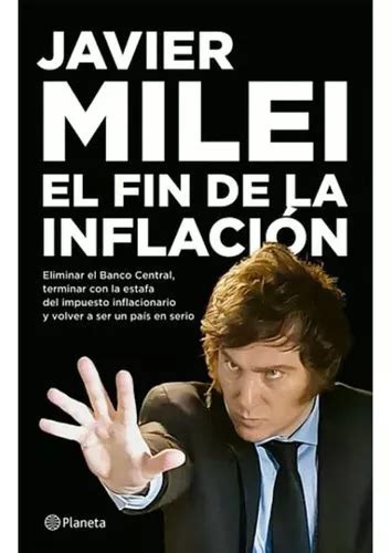 El Fin De La Inflacion De Javier Milei Editorial Planeta Tapa Blanda