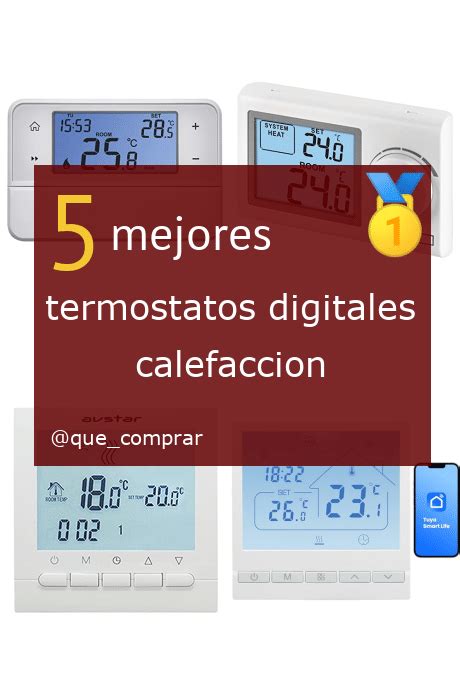 Termostatos Digitales Calefacci N Los Mejores De Que Comprar