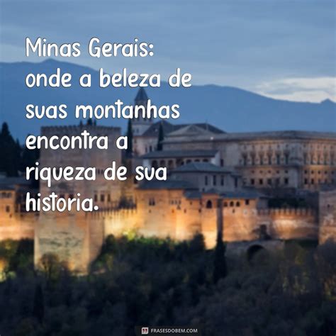 Frase Sobre Minas Gerais - Descubra as Melhores Frases sobre Minas Gerais: Encantos e Sabores do ...