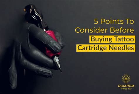 5 Points To Consider Before Buying Tattoo Cartridge Needles Quantum Tattoo