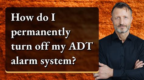 How Do I Permanently Turn Off My Adt Alarm System Youtube