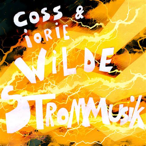 Wilde Strommusik M Sica E Letra De Coss Iorie Spotify