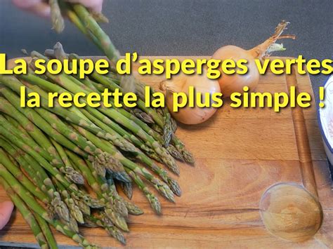 Soupe D Asperges Vertes Recette