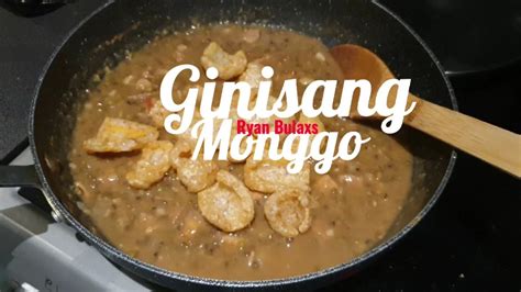 Easy Ginisang Munggo How To Cook Ginisang Munggo Ryan Bulaxs Youtube