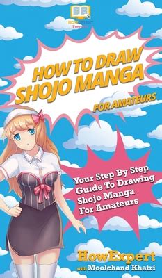 How To Draw Shojo Manga For Amateurs Your Step By Step Guide To