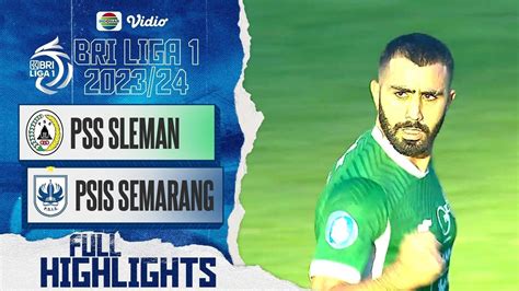 Full Highlights PSS Sleman VS PSIS Semarang BRI Liga 1 2023 2024