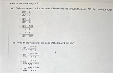 Solved A Curve Has Equation Y F X A Write An Expression