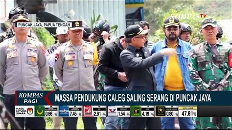 Massa Pendukung Caleg Saling Serang Di Puncak Jaya Polisi Minta Warga