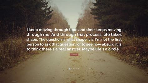 Questlove Quote: “I keep moving through time and time keeps moving ...