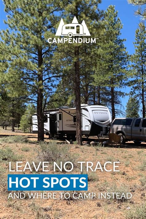 Leave No Trace Hot Spots And Where To Camp Instead Camping Guide Rv