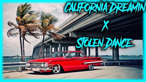 California Dreamin X Stolen Dance Tiktok Remix Mashup Milky Chance X