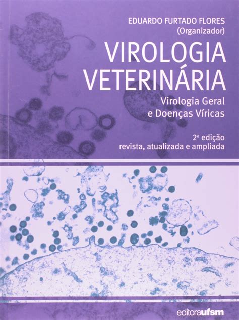 Virologia Veterinária Virologia Geral E Doenças Víricas Pdf Eduardo