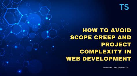 How To Avoid Scope Creep And Project Complexity In Web Development