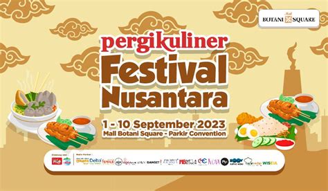 PergiKuliner Festival Nusantara Hadir Di Mall Botani Square Yuk Datang