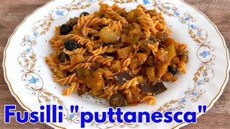 Fusilli Puttanesca Youtube