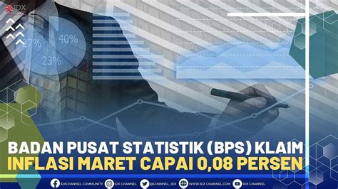 Badan Pusat Statistik BPS Klaim Inflasi Maret Capai 0 08 Persen YouTube