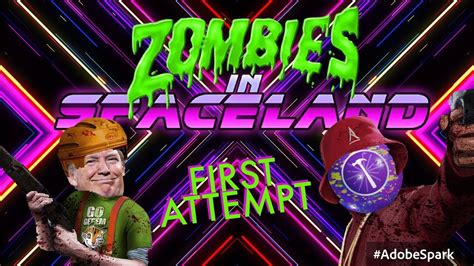 Zombies In Spaceland First Attempt Youtube