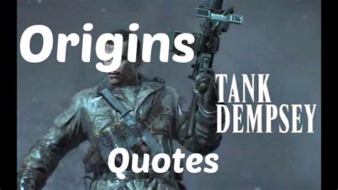 Origins Tank Dempsey Quotes Youtube