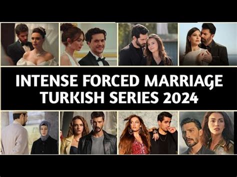 Top 8 Intense Forced Marriage Turkish Drama Series YouTube