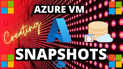 Creating Azure Vm Snapshot Tutorial Youtube