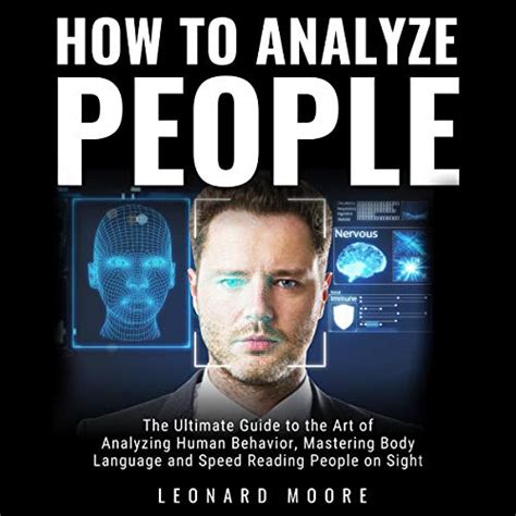 How To Analyze People The Ultimate Guide To The Art Of Analyzing Human