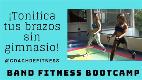 Band Fitness Bootcamp Tonifica Tus Brazos Sin Gimnasio Bootcamp