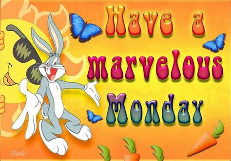 Have A Marvelous Monday Monday Greetings Happy Monday Quotes Good