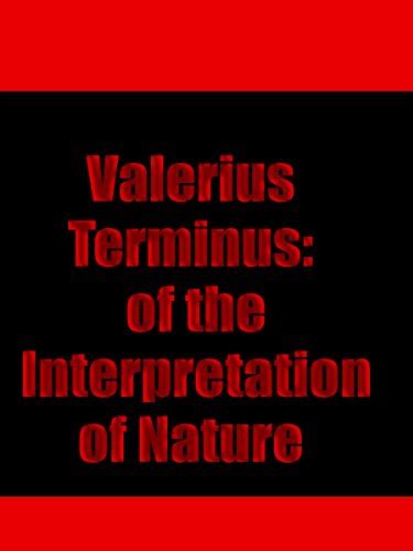 Valerius Terminus Of The Interpretation Of Nature By SIR FRANCIS BACON