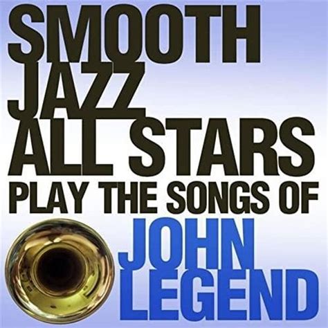 Smooth Jazz All Stars Smooth Jazz All Stars Play The Songs Of John