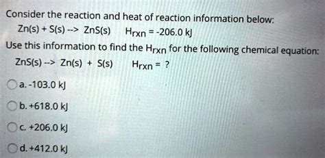 Solvedconsider The Reaction And Heat Of Reaction Information Below Zn