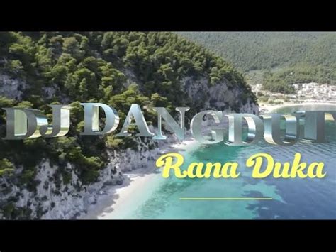 Dj Rana Duka Rhoma Irama Dj Dangdut Full Bass Mantull Youtube