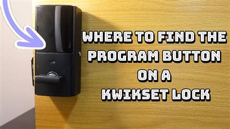 Where To Find The Program Button On A Kwikset Lock Youtube