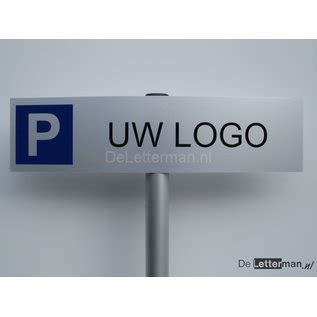 Parkeerbord Met Logo Paal Uitvoering Deletterman Nl