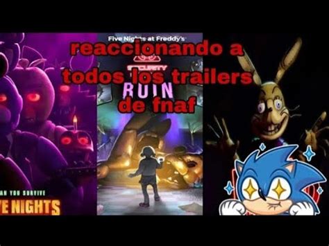 Reaccionando A Todos Los Trailers De Fnaf Youtube