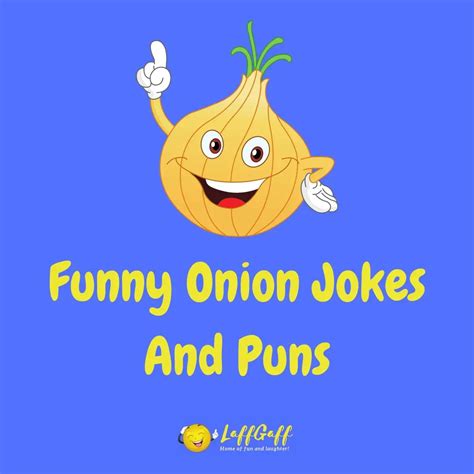 Hilarious Onion Jokes And Puns Laffgaff