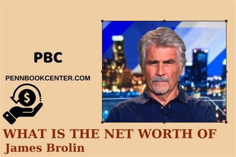 James Brolin Net Worth 2025: How Much Does He Earn And His Finnance