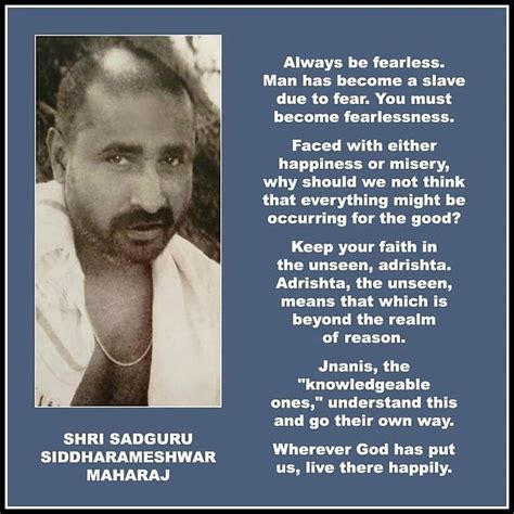 Reposted From Siddharameshwar Maharaj Always Be Fearless Man Has