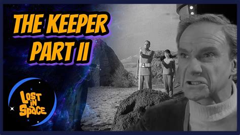 The Keeper Part Episode Clip Lost In Space Youtube