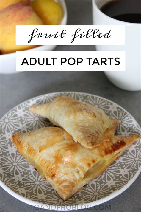 Fruit Filled Adult Pop Tarts To And Fro