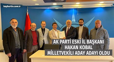 Ak Parti Eski L Ba Kan Kobal Aday Oldu Bayburt Tv