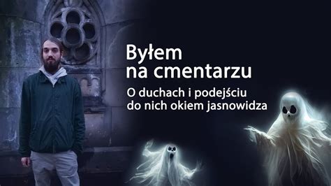 Byłem na Cmentarzu Duchy Halloween Dziady YouTube