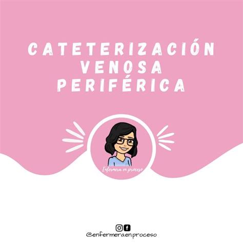 Cateterización Venosa Periférica Enfermera en Proceso uDocz