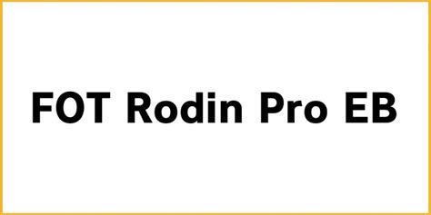 fot rodin pro eb font  font   thousands