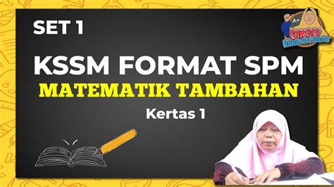 KSSM FORMAT SPM SET 1 KERTAS 1 ADDITIONAL MATHEMATICS MATEMATIK